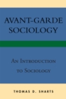 Image for Avant-Garde Sociology: An Introduction to Sociology