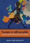Image for Europe is still possible  : policitcal adventures in the 21st century