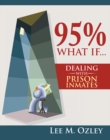 Image for 95% What If...Dealing with Prison Inmates