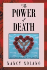 Image for Power of Death: A Caregiver&#39;S Story of Life, Love, and Loss