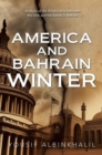 Image for America and Bahrain Winter: Analysis of the Relationship Between the Usa and the Sunnis in Bahrain