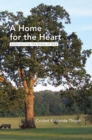 Image for Home for the Heart: Experiencing the Grace of God