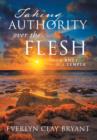 Image for Taking Authority Over the Flesh