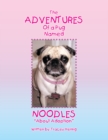 Image for Adventures of a Pug Named Noodles: About Adoption