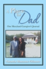 Image for Place for Dad: One Maryland Caregiver&#39;s Journal