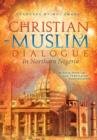 Image for Christian-Muslim dialogue in northern Nigeria  : a socio-political and theological consideration