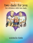 Image for Two Dads for You: For Children with Two Dads