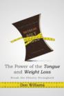 Image for The Power of the Tongue and Weight Loss