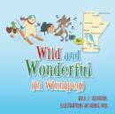 Image for Wild and Wonderful : (In Winnipeg)