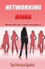 Image for Networking Divas: What We Do That You Don&#39;t