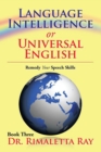 Image for Language Intelligence or Universal English: Remedy Your Speech Skills Book 3