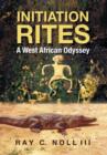 Image for Initiation Rites : A West African Odyssey