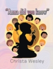 Image for &amp;quot;Anna Did You Know&amp;quote