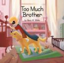 Image for Too Much Brother