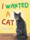 Image for I Wanted a Cat : And More Like That