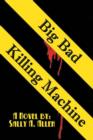 Image for Big Bad Killing Machine