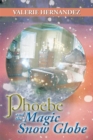 Image for Phoebe and the Magic Snow Globe