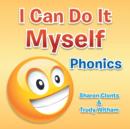 Image for I Can Do It Myself : Phonics