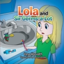 Image for Lola and Sir Germs-A-Lot.