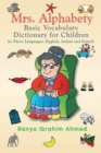 Image for Mrs. Alphabety Basic Vocabulary Dictionary for Children: In Three Languages: English, Italian and French