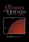 Image for The Enemies and Friends Thru the Vortex
