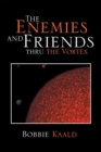 Image for Enemies and Friends Thru the Vortex