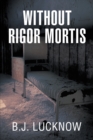 Image for Without Rigor Mortis