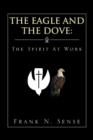 Image for The Eagle and the Dove : The Spirit at Work