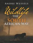 Image for Wildlife  : the South African way