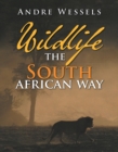 Image for Wildlife the South African Way