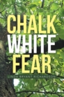 Image for Chalk White Fear