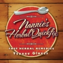 Image for Nannie&#39;s Herbal Quickfix: Fast Herbal Remedies