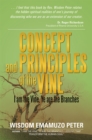 Image for Concept and Principles of the Vine: I Am the Vine, Ye Are the Branches