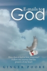 Image for E-Mails to God: How Does It Feel to Lose Someone? Follow My Journey and the Prayers of My Heart