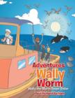 Image for The Adventures of Wally the Worm : Wally the Worm Down Under