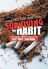 Image for Surviving the Habit : A Nicotine Addict&#39;s Guide to Quitting Smoking