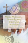 Image for Mixed Marriage...Interreligious, Interracial, Interethnic