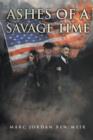 Image for Ashes of a Savage Time