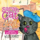 Image for Sarah Cat Loves Cheese! (Part Deux): The Love Affair Goes On..