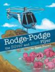 Image for Rodge-Podge the Silver and Blue Flyer