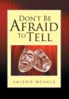 Image for Don&#39;t Be Afraid to Tell