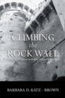 Image for Climbing the Rock Wall: Surviving a Career in Public Education