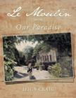 Image for Le Moulin : Our Paradise