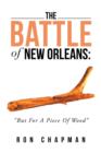 Image for The Battle of New Orleans : : But for a Piece of Wood