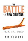 Image for The Battle of New Orleans : : But for a Piece of Wood