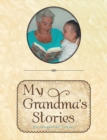 Image for My Grandma&#39;s Stories
