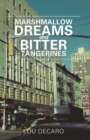 Image for Marshmallow Dreams and Bitter Tangerines: A Novel
