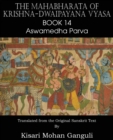 Image for The Mahabharata of Krishna-Dwaipayana Vyasa Book 14 Aswamedha Parva