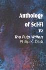 Image for Anthology of Sci-Fi V2, the Pulp Writers - Philip K. Dick