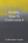 Image for Timidity - How to Overcome It